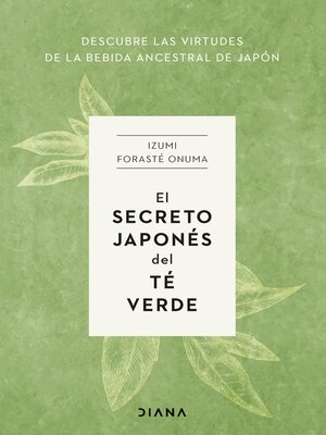 cover image of El secreto japonés del té verde